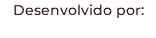 Desenvolvido por: 